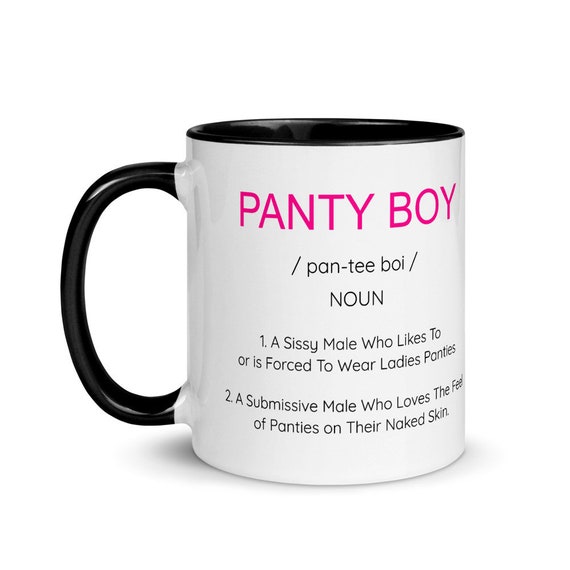 Panty Boy Definition Mug With Color Inside Feminization Teacup  Sissification Coffee Cup 
