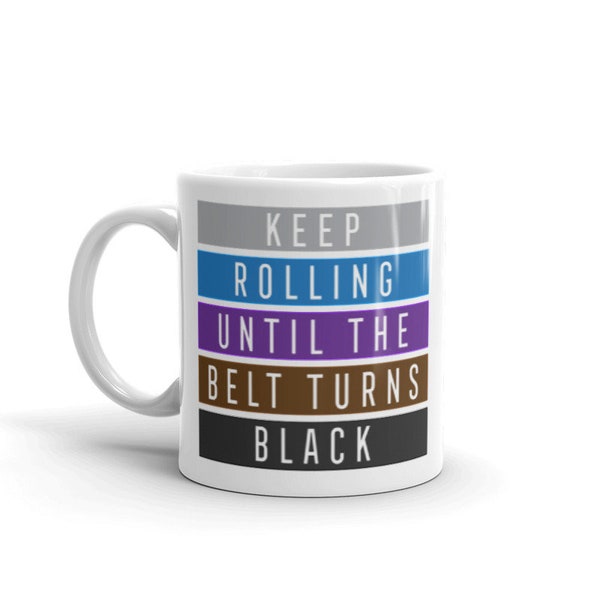 Jiu Jitsu Mug - Keep Rolling Black Belt - BJJ - Martial Arts Gift