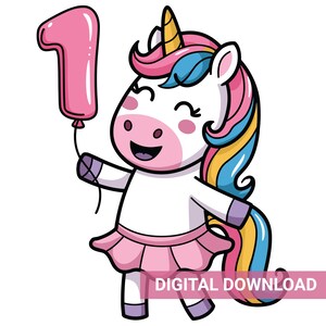 Peut inclure: Une licorne de dessin animé tenant un ballon rose en forme de chiffre un. La licorne a un corps blanc, des cheveux roses et bleus et une jupe rose. Le texte "DIGITAL DOWNLOAD" est en bas.