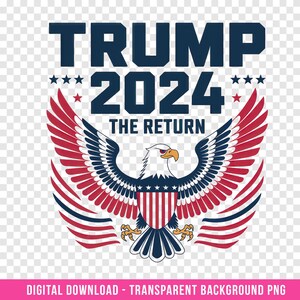 Trump PNG Digital Download - Trump 2024 - Custom DTG Prints - Instant Download - Transparent Background - V43