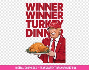 Trump Turkey Dinner PNG - DTG Prints, Sublimation (Digital Download)