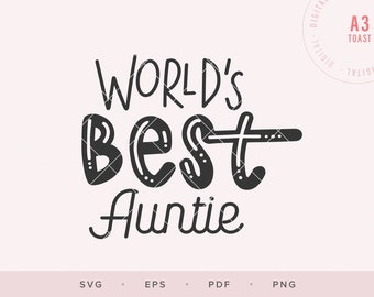 World's Best Auntie, SVG Cut File, Digital Sticker, Silhouette SVG, Cricut, Digital Scrapbook,  Quote SVG, Handlettered, Gift for Aunt