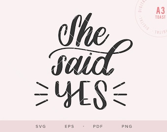 She Said Yes Handlettered SVG, Silhouette SVG Files for Cricut, Wedding Engagement Digital Clipart Svg Png Cricut Proposal Quote Cut Files