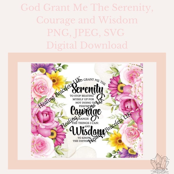 God Grant Me, Serenity, Courage and Wisdom - Instant Download, Jpeg, Png, Svg, Sublimation