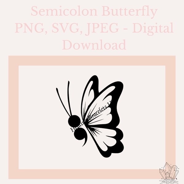 Semicolon Butterfly - Mental Health Awareness/Suicide Awareness - Instant Download - Png, Svg, Jpeg