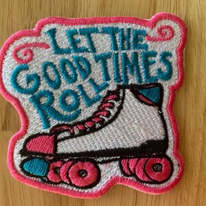 Let the Good Times Roll  Embroidery Patch iron