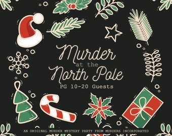 PG - 10-20 Characters Murder at the North Pole Murder Mystery Party - PDF Version