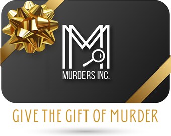 May include: A black gift card with a gold ribbon and bow. The card features a white logo with the text "MURDERS INC." and a stylised letter "M" with a magnifying glass. The text "GIVE THE GIFT OF MURDER" is printed in gold at the bottom of the card.