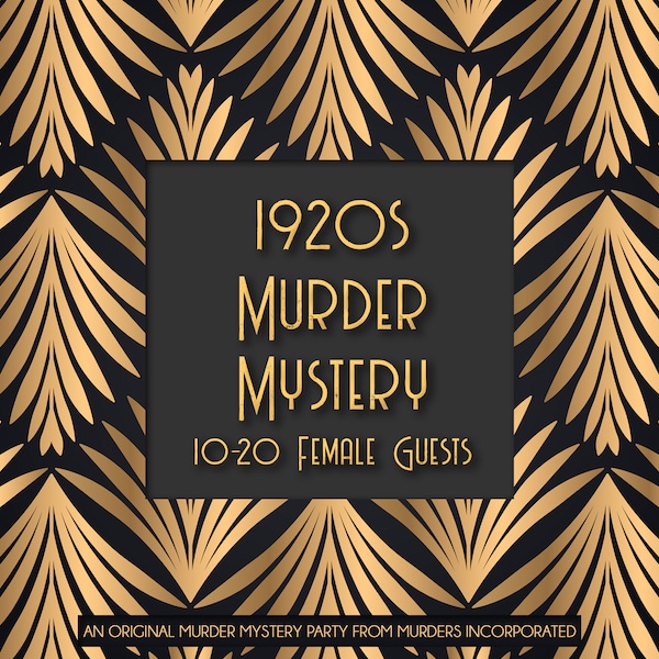 All Female 10-20 Characters 1920s Speakeasy Murder Mystery Party - PDF Version