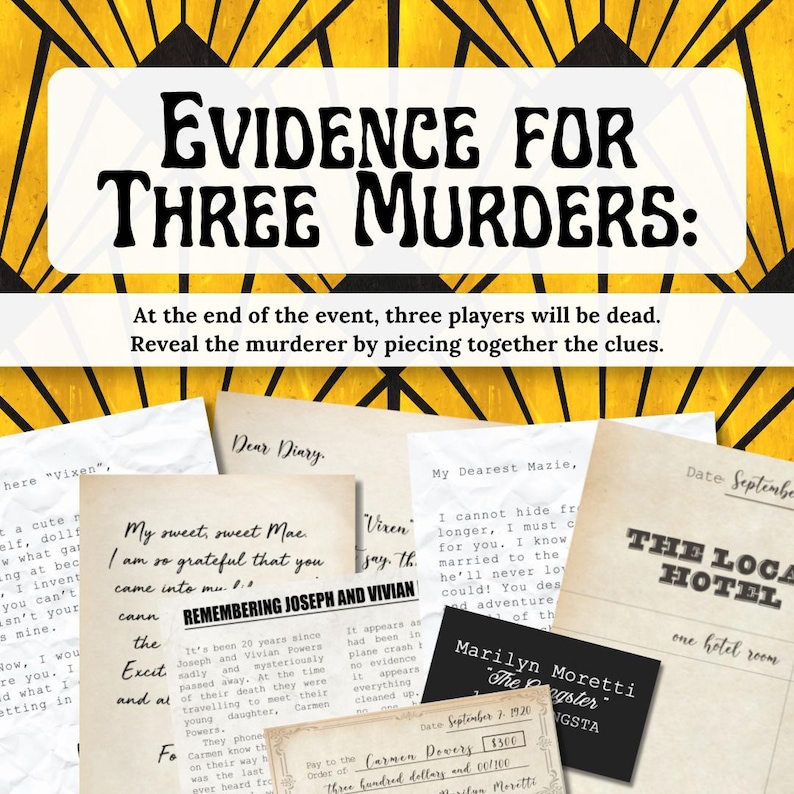 May include: A collection of vintage-style documents with the title "Evidence for Three Murders." The image includes diary entries, letters, and a hotel receipt, all hinting at a mystery. The text on the documents provides clues to solve the mystery.