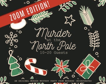 PG-13 - Zoom Edition - 10-20 Characters Murder at the North Pole Murder Mystery Party - PDF Version