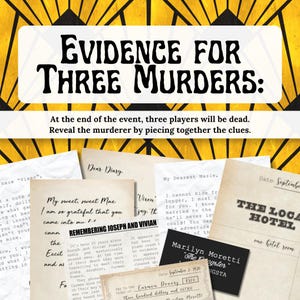 May include: A collection of vintage-style documents with the title "EVIDENCE FOR THREE MURDERS." The image includes diary entries, letters, and a hotel receipt, suggesting a mystery or detective theme. The text "Reveal the murderer by piecing together the clues" is also visible.