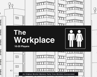 May include: Black and white sign with the text "The Workplace" and "10-20 Players". The sign also has a black and white icon of a man and woman.
