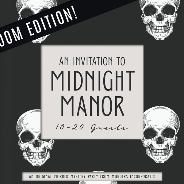 Zoom Edition! 10-20 Characters - An Invitation to Midnight Manor - Murder Mystery Party - PDF Version