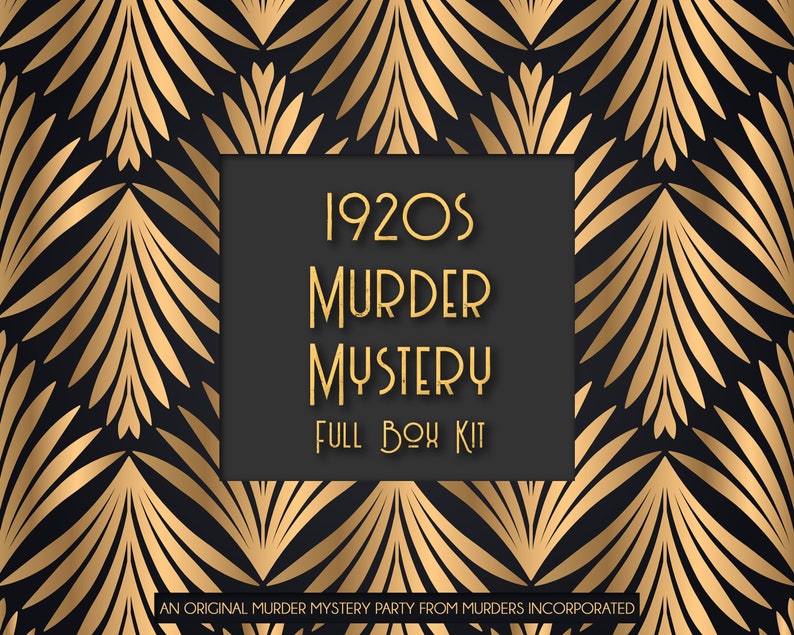 May include: A black and gold art deco design with the text "1920s Murder Mystery Full Box Kit." The design includes a repeating pattern of gold fan-like shapes. The text is in a stylized font, and the overall theme is vintage and mysterious.