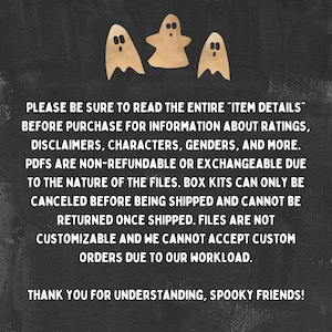 May include: A black background with three tan ghost cutouts at the top. White text provides details about the product, including refund policies and custom orders. The text ends with "Thank you for understanding, Spooky Friends!"