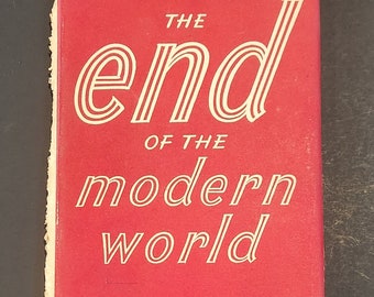 The End Of The Modern World by Romano Guardini - 1957 Book