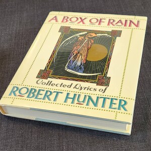 A BOX OF RAIN - Collected Lyrics of Robert Hunter of the