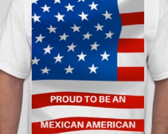 Proud Be An Mexican American