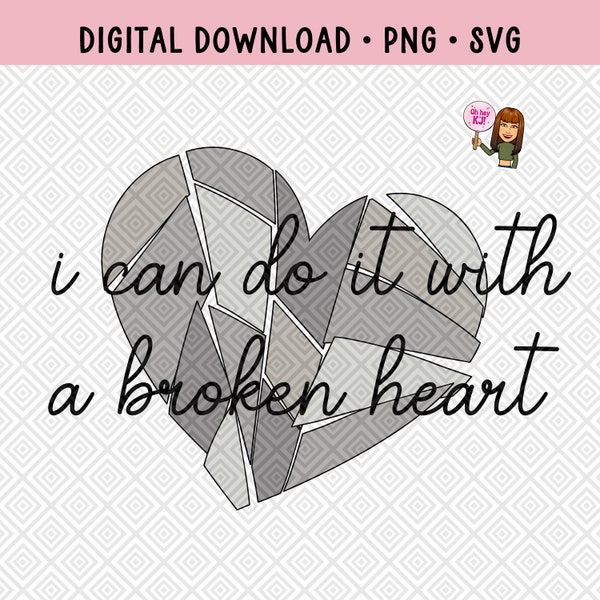 Taylor Swift I Can Do It With A Broken Heart png The Tortured Poets Department SVG TTPD png Heart Shattered Pieces