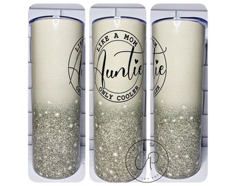 Auntie / Auntie-like a mom only cooler / Aunt tumbler / gift for Aunt