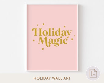 Holiday Magic Wall Art Printable Decor | Pink Gold Christmas Print Poster | Kids Holiday Playroom Nursery Banner | Digital Print Download