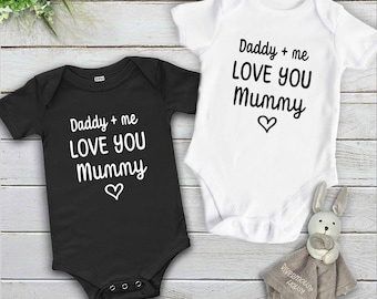 Daddy + me love you Mummy baby bodysuit, Australian Sizes Newborn to Toddler, First mothers day gift for Mum, Custom kids romper