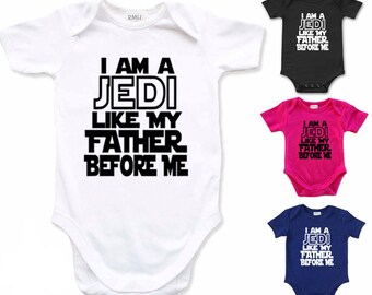 I Am a Jedi Like My Father Before Me Baby Bodysuit, Star Wars Inspired Onesie, Sizes Newborn to Toddler Rompers, Custom Baby Shower Gift