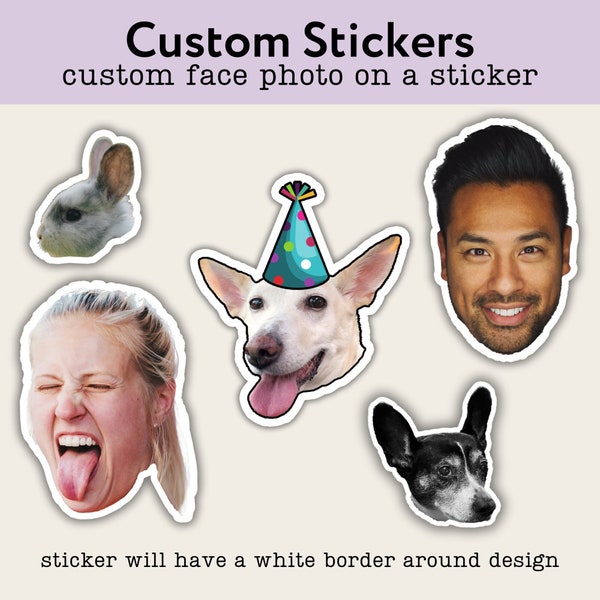 Custom Face Sticker | Personalized Sticker | Personal Photo Sticker | Personalized Friend Gift | Custom Photo Into Sticker | Your Own Photo