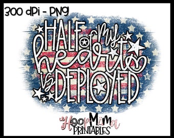 Die Hälfte meines Herzens ist bereitgestellt - militärischen Einsatz rot Freitag druckbare Sublimation oder Druck & Design - PNG geschnitten 300 DPI - sofort-Download