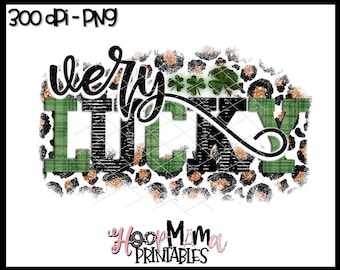 Very Lucky - St Patrick's Day Printable Sublimation Or Print & Cut Design- PNG 300 DPI - Instant Download