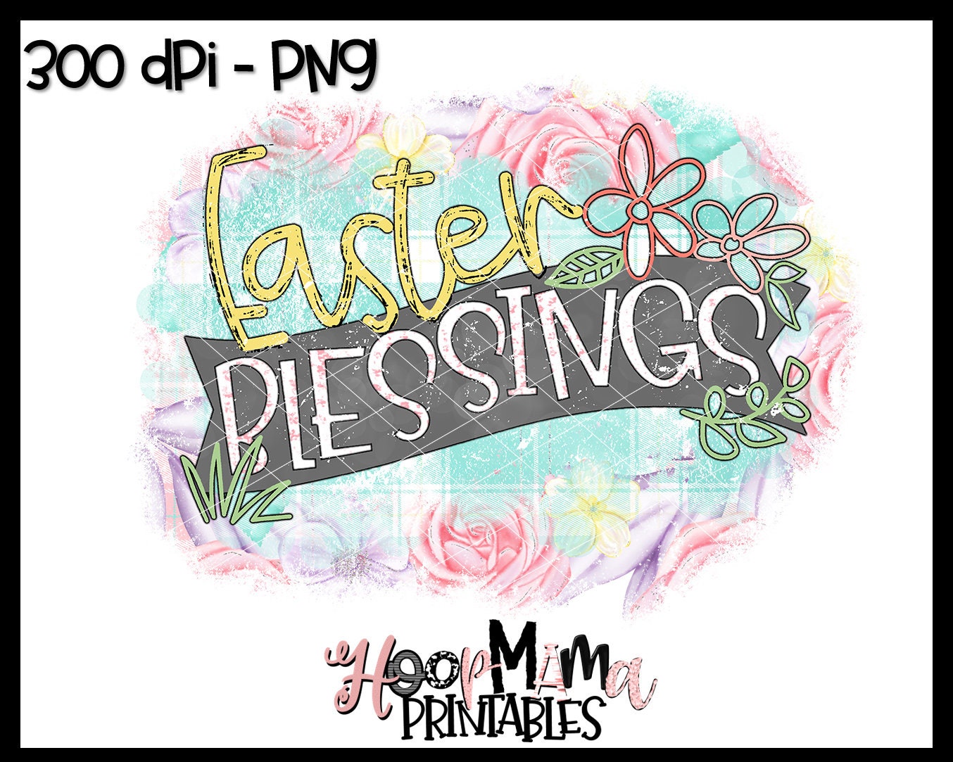 PNG 300 DPI Instant Download Easter Blessings With Frame Easter Printable Sublimation Or Print /& Cut Design