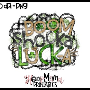 May include: A digital design featuring the text "Boom Shacka Lacka" in green, black, and brown with a plaid background and shamrock accents.