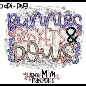 Bunnies Baskets And Bows - Easter Printable Sublimation Or Print & Cut Design- PNG 300 DPI - Instant Download