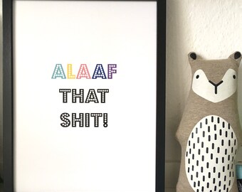 Alaaf that Shit - A3 Poster