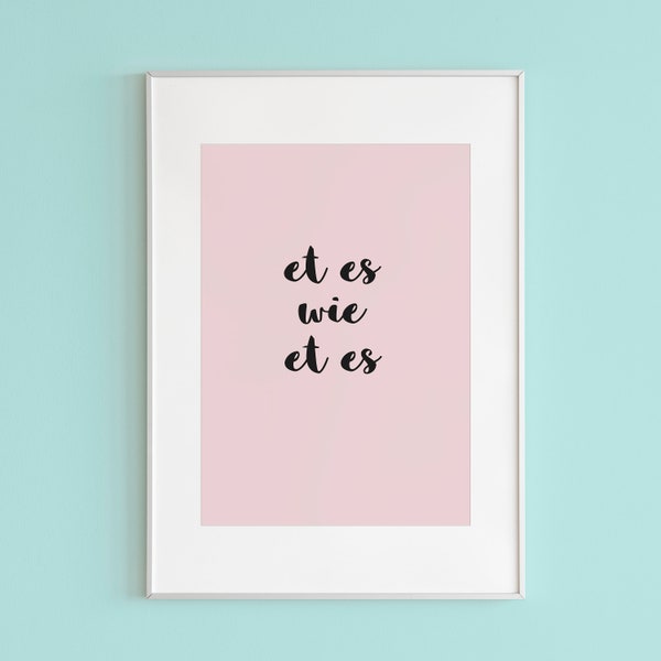 Et es wie et es - A3 Poster