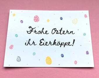 Frohe Ostern ihr Eierköppe - Postkarte