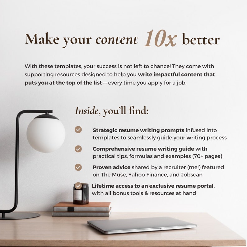 A minimalist desk and lamp with closed Macbook. The title at the top says, Make your content 10x better, and lists everything included, from resume writing prompts to proven advice and additional resources.