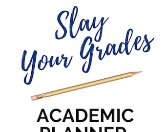 Slay Your Grades Printable Academic Planner -- Non-Dated