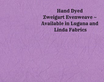 Orchid Evenweave (LG/LND-85) Hand Dyed Zweigart Cross Stitch Fabric from Vintage NeedleArts ~ available in Lugana and Linda fabrics