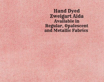 Cactus Flower Aida (Z-BDA-43) Hand Dyed Zweigart Cross Stitch Fabric from Vintage NeedleArts ~ available in regular, opalescent and metallic