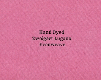 Raspberry Smash Lugana Evenweave (LG-107) Hand Dyed Zweigart Cross Stitch Fabric