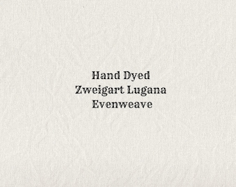 Crema Lugana Evenweave (LG-10) ~ Hand Dyed Zweigart Cross Stitch Fabric