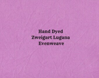 Violet Craze Lugana Evenweave (LG-86) Hand Dyed Zweigart Cross Stitch Fabric