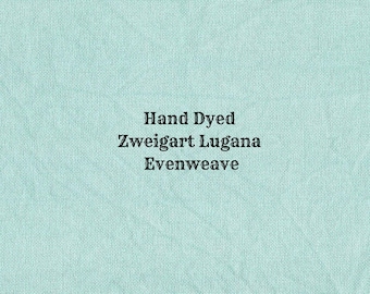 Verdigris Lugana Evenweave (LG-47) Hand Dyed Zweigart Cross Stitch Fabric
