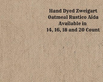 Rodeo Rustic Aida (OR-DDA-81) ~ Hand Dyed Zweigart Oatmeal Rustico Cross Stitch Fabric from Vintage NeedleArts