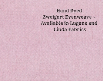 Tea Rose Evenweave (LG/LND-65) Hand Dyed Zweigart Cross Stitch Fabric from Vintage NeedleArts ~ available in Lugana and Linda fabrics