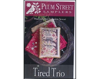 PAPER CHART - Tired Trio from Plum Street Samplers - cross stitch design