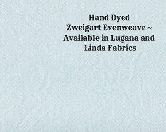 Glacier Evenweave (LG/LND-93) Hand Dyed Zweigart Cross Stitch fabric from Vintage NeedleArts ~ available in Lugana and Linda fabrics