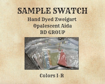 Sample Swatch (colors I-R) of Hand Dyed Zweigart Opalescent Aida BD Group